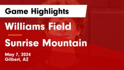 Williams Field  vs Sunrise Mountain  Game Highlights - May 7, 2024