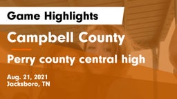 Campbell County  vs Perry county central high Game Highlights - Aug. 21, 2021