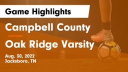 Campbell County  vs Oak Ridge Varsity Game Highlights - Aug. 30, 2022