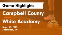 Campbell County  vs White Academy  Game Highlights - Sept. 18, 2023