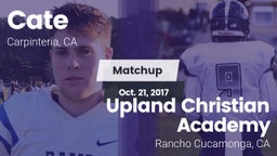 Matchup: Cate  vs. Upland Christian Academy  2017