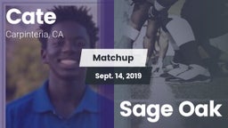Matchup: Cate  vs. Sage Oak  2019