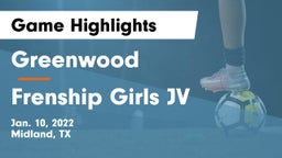Greenwood   vs Frenship Girls JV Game Highlights - Jan. 10, 2022