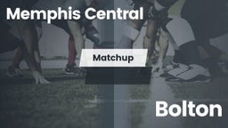 Matchup: Memphis Central vs. Bolton  2016