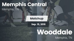 Matchup: Memphis Central vs. Wooddale  2016