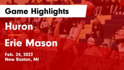 Huron  vs Erie Mason Game Highlights - Feb. 24, 2022