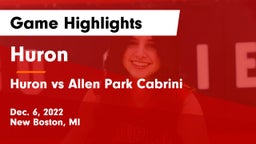 Huron  vs Huron vs Allen Park Cabrini Game Highlights - Dec. 6, 2022