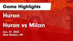Huron  vs Huron vs Milan Game Highlights - Jan. 27, 2023