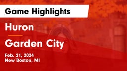 Huron  vs Garden City  Game Highlights - Feb. 21, 2024