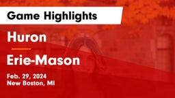 Huron  vs Erie-Mason  Game Highlights - Feb. 29, 2024