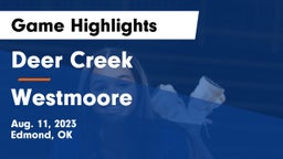 Deer Creek  vs Westmoore  Game Highlights - Aug. 11, 2023