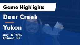Deer Creek  vs Yukon  Game Highlights - Aug. 17, 2023