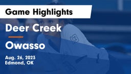 Deer Creek  vs Owasso  Game Highlights - Aug. 26, 2023
