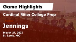 Cardinal Ritter College Prep  vs Jennings  Game Highlights - March 27, 2023