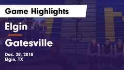 Elgin  vs Gatesville  Game Highlights - Dec. 28, 2018