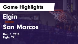 Elgin  vs San Marcos  Game Highlights - Dec. 1, 2018