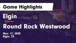 Elgin  vs Round Rock Westwood Game Highlights - Nov. 17, 2020