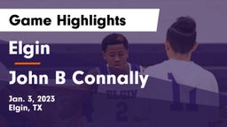 Elgin  vs John B Connally  Game Highlights - Jan. 3, 2023