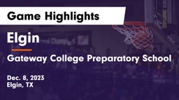 Elgin  vs Gateway College Preparatory School Game Highlights - Dec. 8, 2023