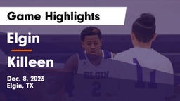 Elgin  vs Killeen  Game Highlights - Dec. 8, 2023