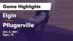 Elgin  vs Pflugerville  Game Highlights - Oct. 8, 2021