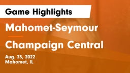 Mahomet-Seymour  vs Champaign Central  Game Highlights - Aug. 23, 2022