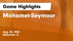 Mahomet-Seymour  Game Highlights - Aug. 30, 2022