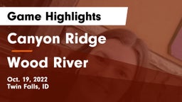 Canyon Ridge  vs Wood River  Game Highlights - Oct. 19, 2022