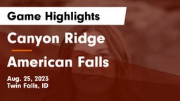 Canyon Ridge  vs American Falls  Game Highlights - Aug. 25, 2023