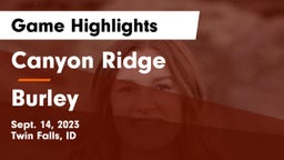 Canyon Ridge  vs Burley  Game Highlights - Sept. 14, 2023