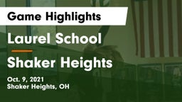 Laurel School vs Shaker Heights  Game Highlights - Oct. 9, 2021