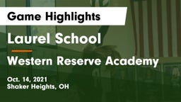 Laurel School vs Western Reserve Academy Game Highlights - Oct. 14, 2021