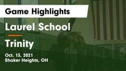 Laurel School vs Trinity  Game Highlights - Oct. 13, 2021