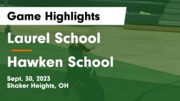 Laurel School vs Hawken School Game Highlights - Sept. 30, 2023
