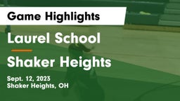 Laurel School vs Shaker Heights Game Highlights - Sept. 12, 2023