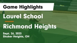 Laurel School vs Richmond Heights  Game Highlights - Sept. 26, 2023