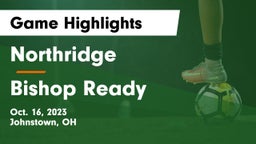 Northridge  vs Bishop Ready  Game Highlights - Oct. 16, 2023