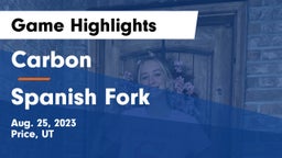Carbon  vs Spanish Fork  Game Highlights - Aug. 25, 2023