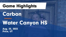 Carbon  vs Water Canyon HS Game Highlights - Aug. 25, 2023