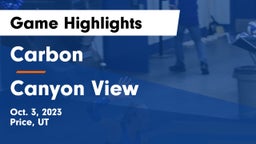 Carbon  vs Canyon View  Game Highlights - Oct. 3, 2023