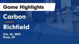 Carbon  vs Richfield  Game Highlights - Oct. 26, 2023