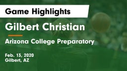 Gilbert Christian  vs Arizona College Preparatory  Game Highlights - Feb. 13, 2020