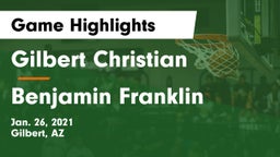 Gilbert Christian  vs Benjamin Franklin  Game Highlights - Jan. 26, 2021