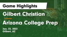 Gilbert Christian  vs Arizona College Prep Game Highlights - Jan. 22, 2022