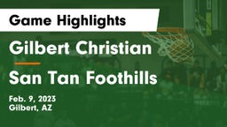 Gilbert Christian  vs San Tan Foothills  Game Highlights - Feb. 9, 2023