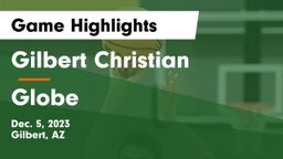Gilbert Christian  vs Globe  Game Highlights - Dec. 5, 2023