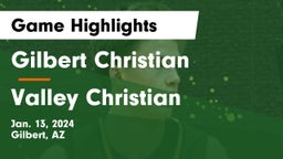 Gilbert Christian  vs Valley Christian  Game Highlights - Jan. 13, 2024