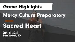 Mercy Culture Preparatory vs Sacred Heart  Game Highlights - Jan. 6, 2024