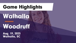 Walhalla  vs Woodruff Game Highlights - Aug. 19, 2023