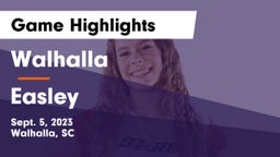 Walhalla  vs Easley  Game Highlights - Sept. 5, 2023